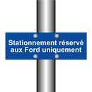 Stationnement réservé aux Ford uniquement