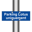 Parking Lotus uniquement