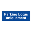 Parking Lotus uniquement