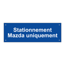 Stationnement Mazda uniquement