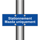 Stationnement Mazda uniquement