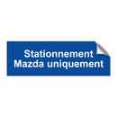Stationnement Mazda uniquement