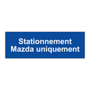 Stationnement Mazda uniquement