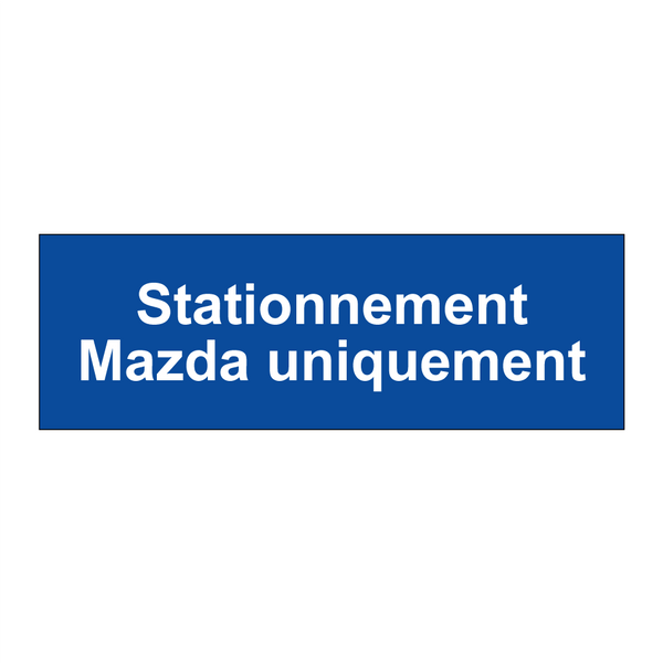 Stationnement Mazda uniquement