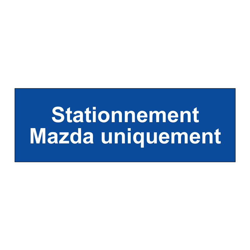 Stationnement Mazda uniquement
