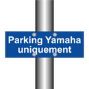 Parking Yamaha uniquement