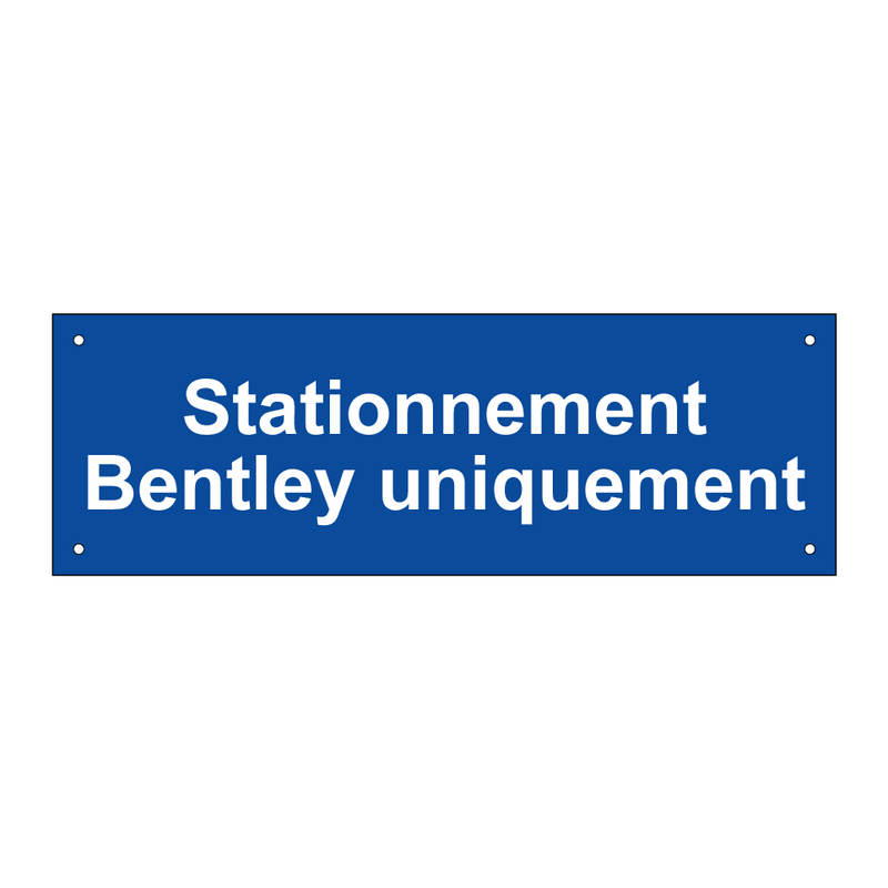 Stationnement Bentley uniquement
