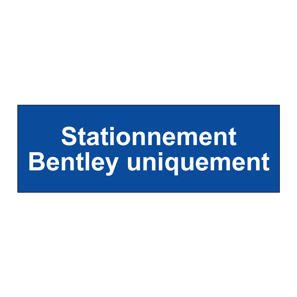 Stationnement Bentley uniquement