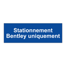 Stationnement Bentley uniquement
