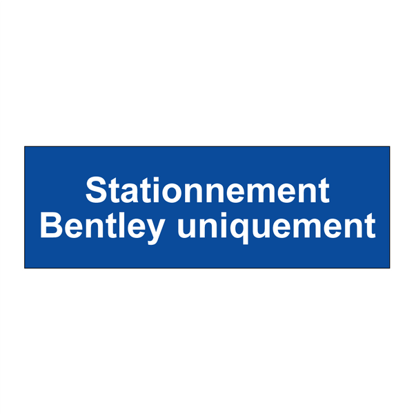 Stationnement Bentley uniquement