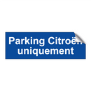 Parking Citroën uniquement