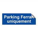 Parking Ferrari uniquement