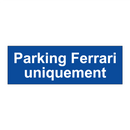 Parking Ferrari uniquement