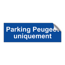Parking Peugeot uniquement