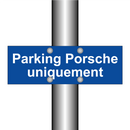 Parking Porsche uniquement