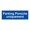 Parking Porsche uniquement