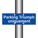 Parking Triumph uniquement