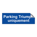 Parking Triumph uniquement