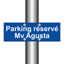 Parking réservé Mv Agusta