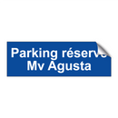 Parking réservé Mv Agusta
