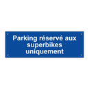 Parking réservé aux superbikes uniquement