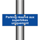 Parking réservé aux superbikes uniquement
