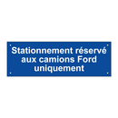 Stationnement réservé aux camions Ford uniquement