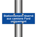 Stationnement réservé aux camions Ford uniquement