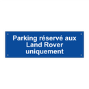 Parking réservé aux Land Rover uniquement