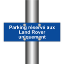 Parking réservé aux Land Rover uniquement