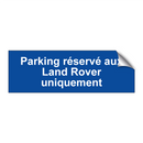 Parking réservé aux Land Rover uniquement