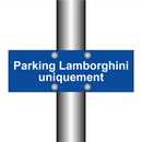 Parking Lamborghini uniquement