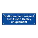 Stationnement réservé aux Austin Healey uniquement