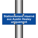 Stationnement réservé aux Austin Healey uniquement