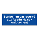Stationnement réservé aux Austin Healey uniquement
