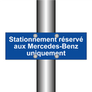 Stationnement réservé aux Mercedes-Benz uniquement