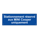 Stationnement réservé aux MINI Cooper uniquement