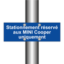 Stationnement réservé aux MINI Cooper uniquement