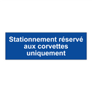 Stationnement réservé aux corvettes uniquement