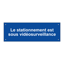 Le stationnement est sous vidéosurveillance