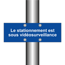 Le stationnement est sous vidéosurveillance