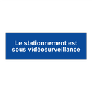 Le stationnement est sous vidéosurveillance