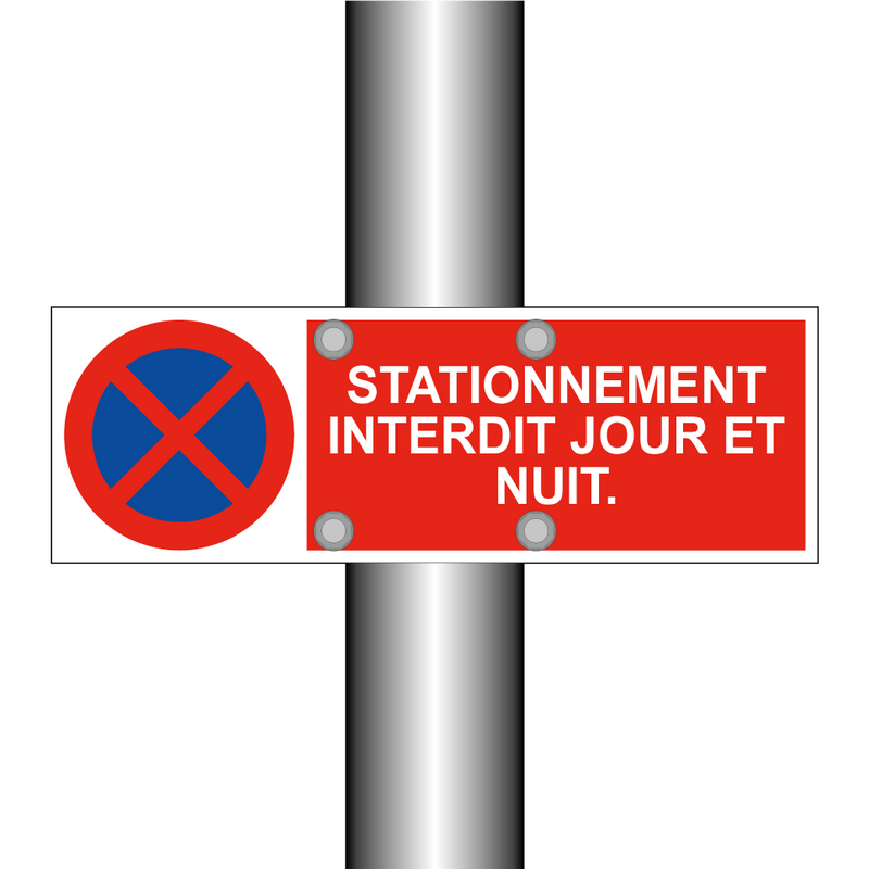 Stationnement interdit jour et nuit.