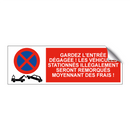 Gardez l'entrée dégagée ! Les véhicules stationnés illégalement seront remorqués moyennant des frais !