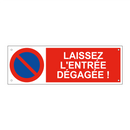 Laissez l'entrée dégagée !