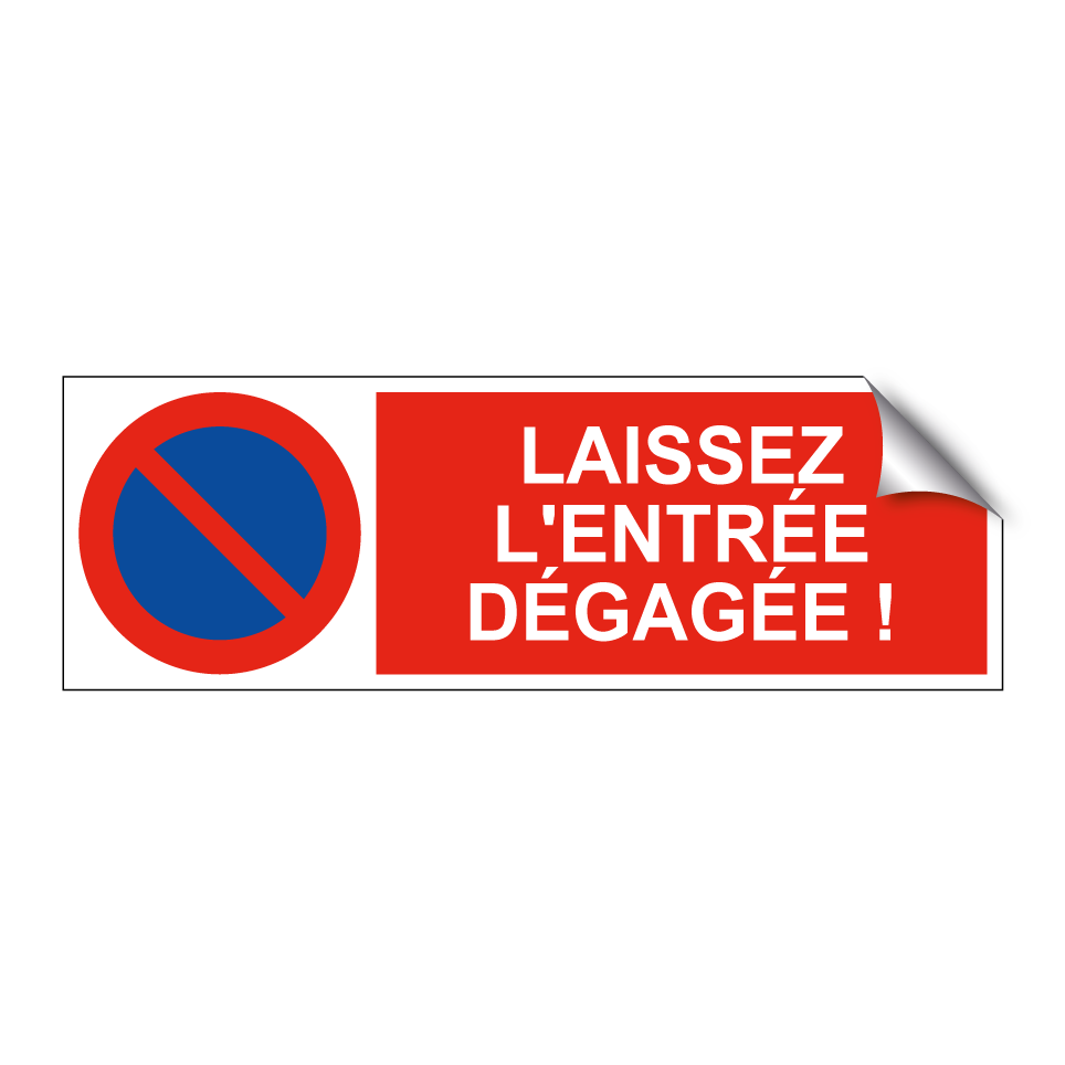 Laissez l'entrée dégagée !