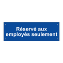 Réservé aux employés seulement