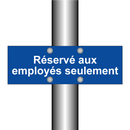 Réservé aux employés seulement