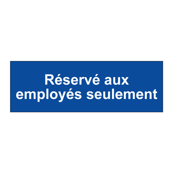 Réservé aux employés seulement