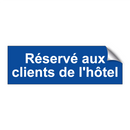 Réservé aux clients de l'hôtel